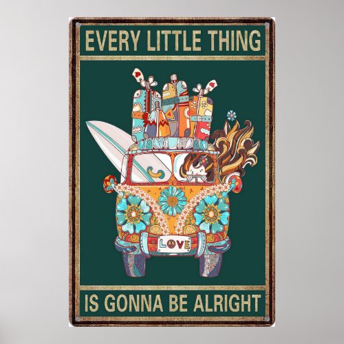 Every Little thing is gonna be alright vintage Poster