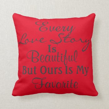 Every Love Story Is Beautiful Pillow Gift by PersonalCustom at Zazzle