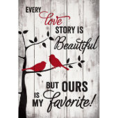 "Every Love Story is Beautiful" Pine Pallet Plaque (Blank)