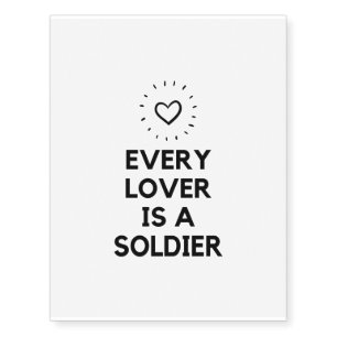 Every lover is a soldier temporary tattoos