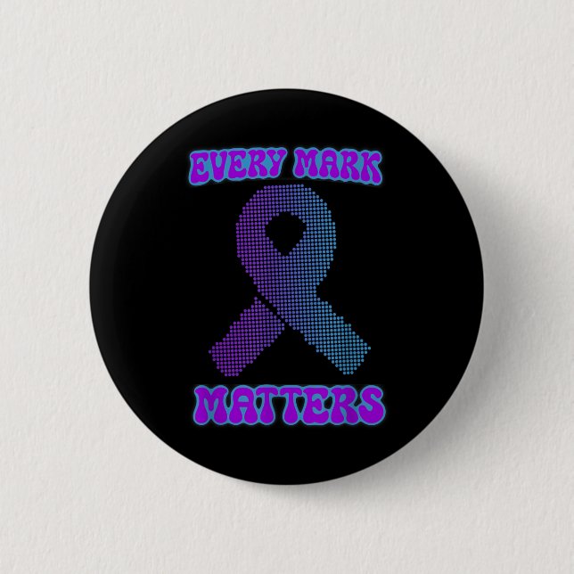Every Mark S, Suicide Prevention Week And Dot Day  Button (Front)