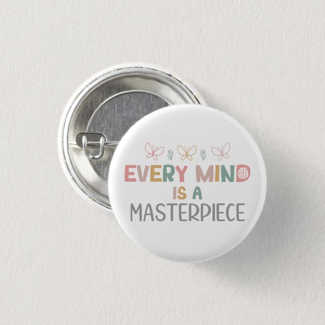   Every Minds Is A Masterpiece Autism Acceptance Button (Front & Back)