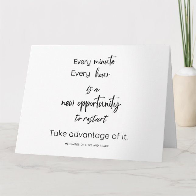 Every minute, every hour is a new opportunity to card (Front)