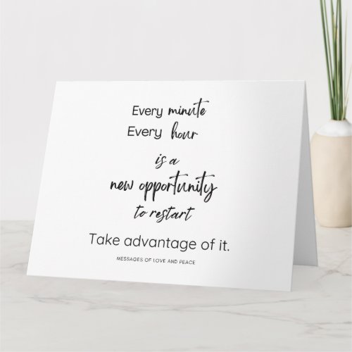 Every minute every hour is a new opportunity to card