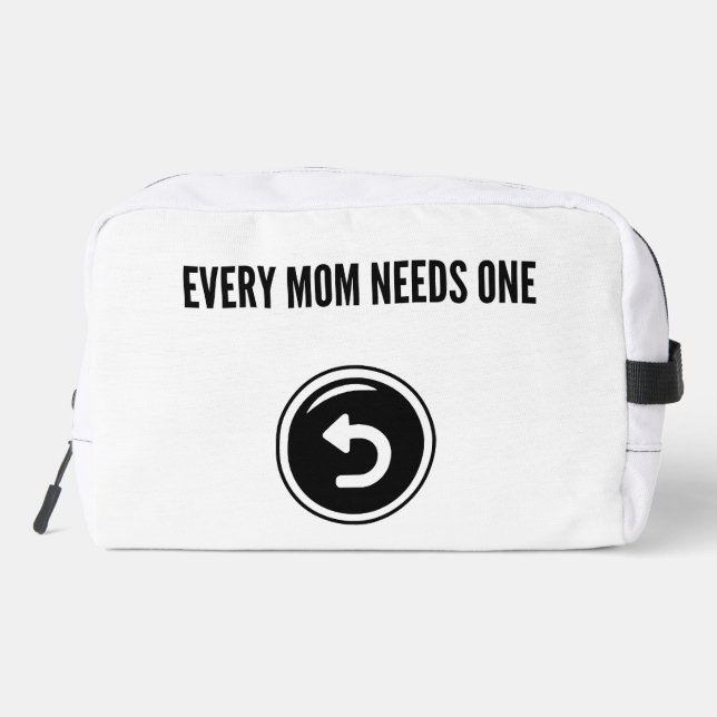 Every Mom Needs One: Undo Button Dopp Kit (Back)