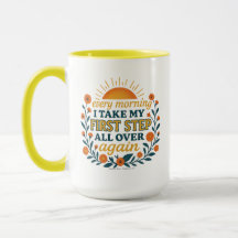 Every Morning I Take My First Step