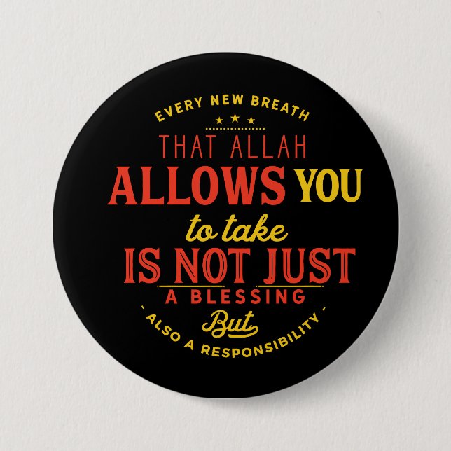 Every new breath that Allah allows you Button (Front)