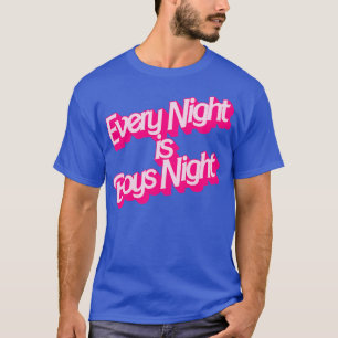 Every Night is Boys Night T-Shirt