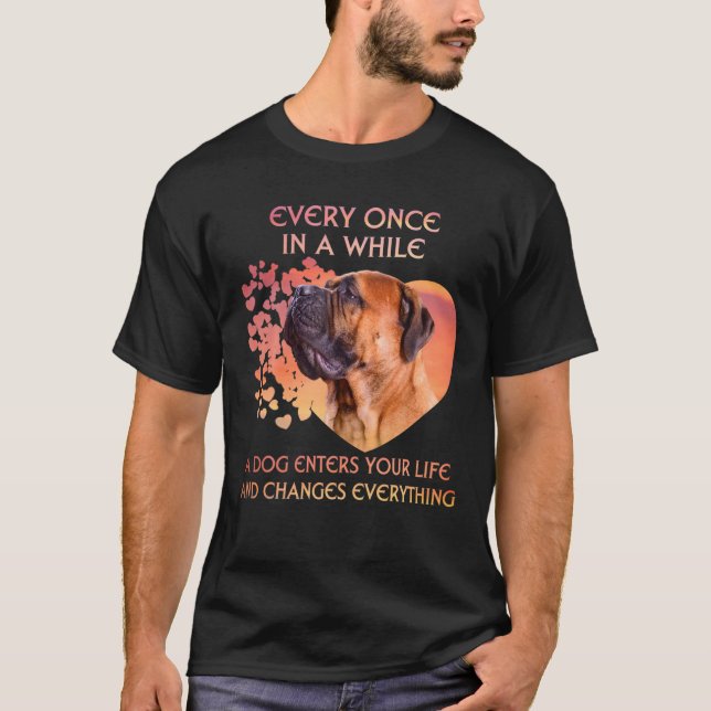 Every Once In A While A Bullmastiff Enters You Lif T-Shirt (Front)