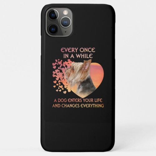 Every Once In A While A Dog Enters Yorkshire Lover iPhone 11 Pro Max Case