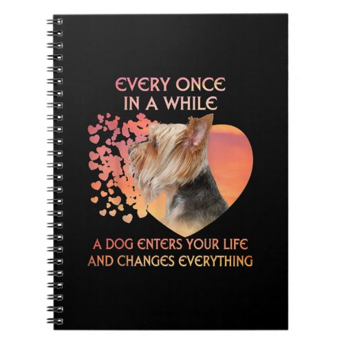 Every Once In A While A Dog Enters Yorkshire Lover Notebook