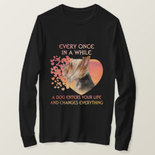 Every Once In A While A Dog Enters Yorkshire Lover T-Shirt