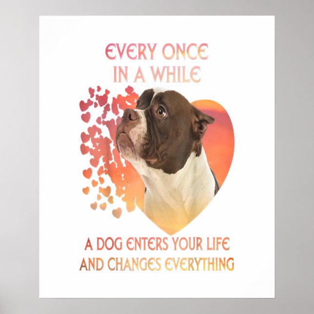 Every Once In A While A Dog Enters You Life Poster (Front)
