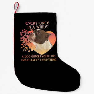 Every Once In A While A Dog Enters You Life Small Christmas Stocking