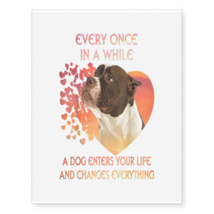 Every Once In A While A Dog Enters You Life Temporary Tattoos