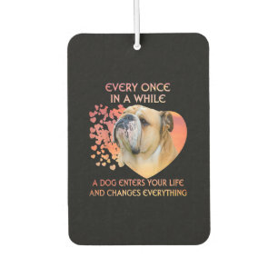 Every Once In A While A Dog Enters Your Life Air Freshener
