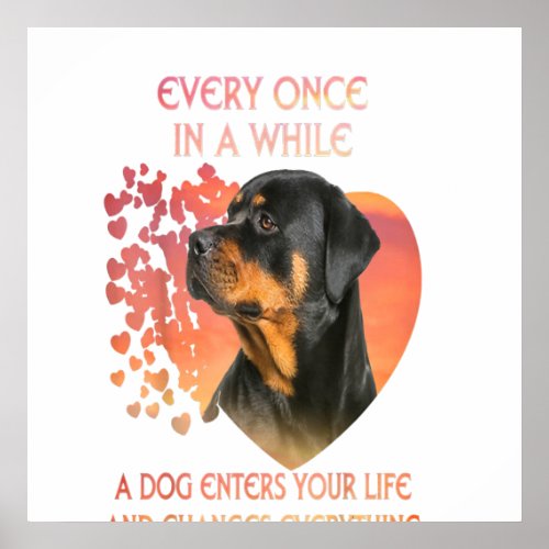 Every Once In A While A Dog Enters Your Life Gifts Poster
