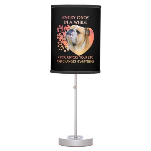 Every Once In A While A Dog Enters Your Life Table Lamp