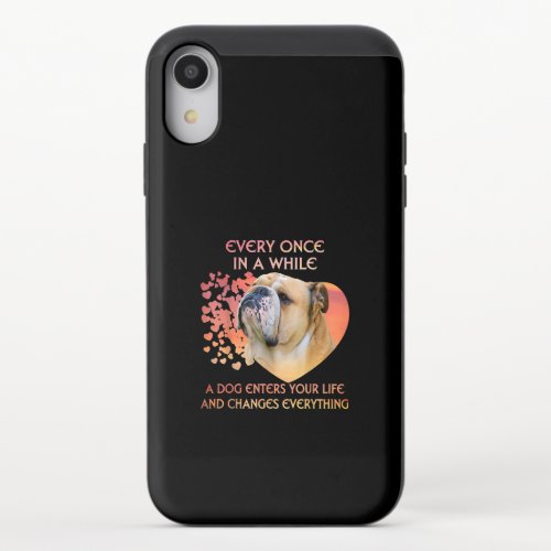 Every Once In A While A Dog Enters Your Life iPhone XR Slider Case