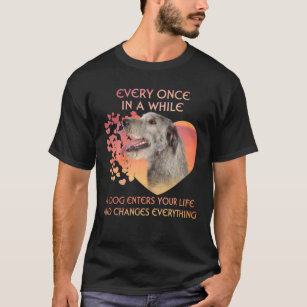 Every Once In A While A Dog Irish Wolfhound Enters T-Shirt
