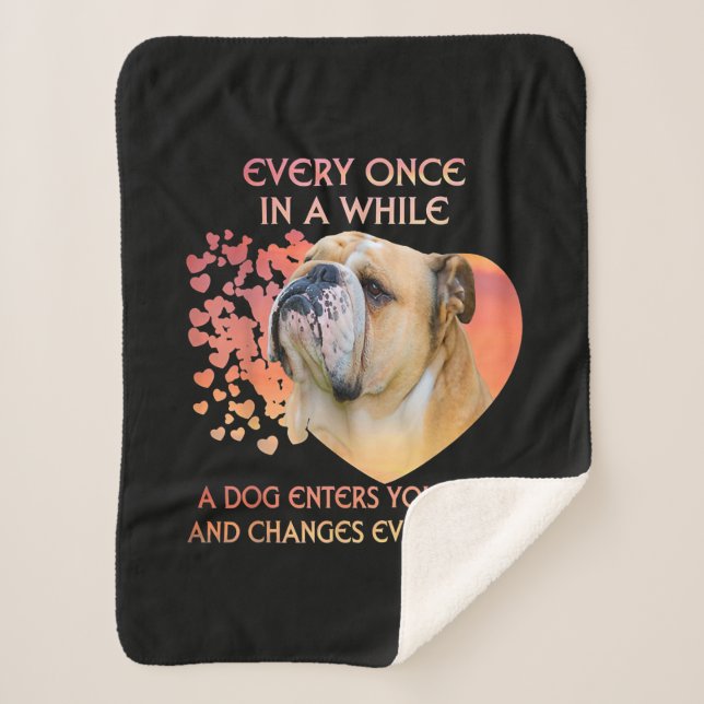 Every Once In A While Dog Enters Your Life Bulldog Sherpa Blanket (Front)