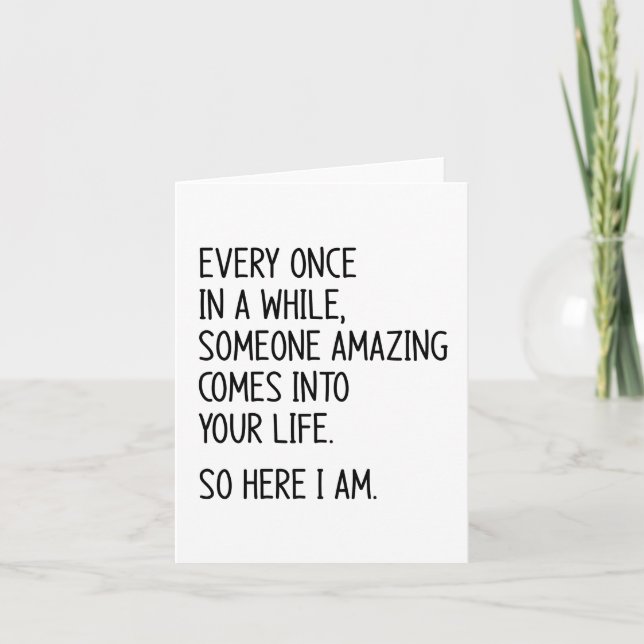 Every once in a while romantic card (Front)
