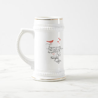 Every once in awhile in an ordinary life. beer stein