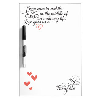 Every once in awhile in an ordinary life. Dry-Erase board