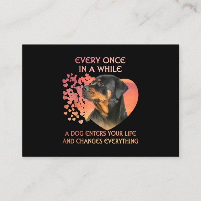 Every Once In While Dog Enter Your Life Rottweiler Business Card (Front)