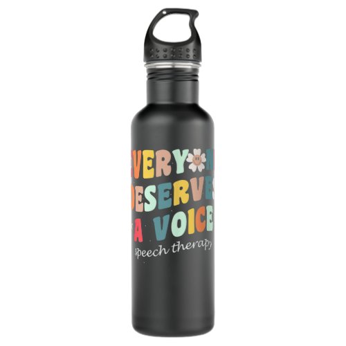 Every One Deserves A Voice Colorful Shirt SLP Spee Stainless Steel Water Bottle