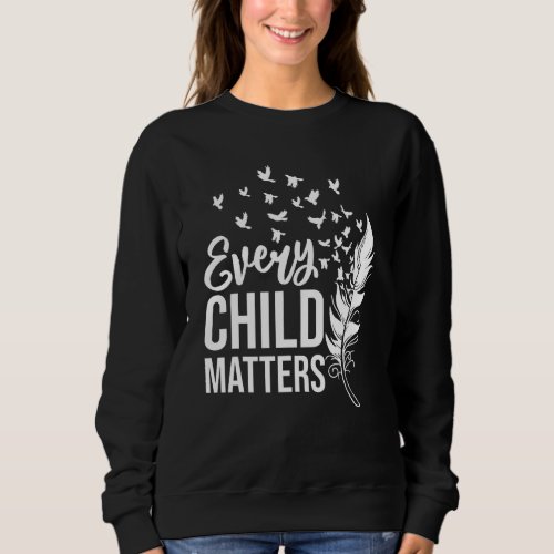 Every Orange Day Child Kindness Matter 2022 Anti B Sweatshirt