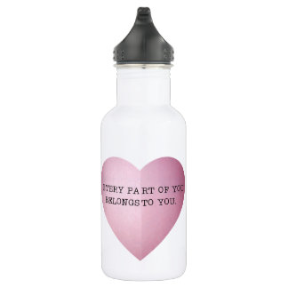 Every Part of You Belongs to You Water Bottle