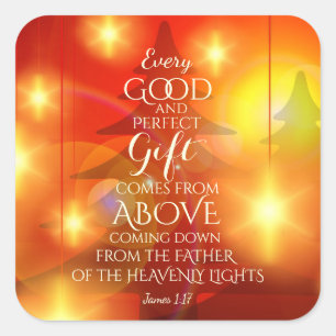 Every Perfect Gift comes from Above, Christmas Square Sticker