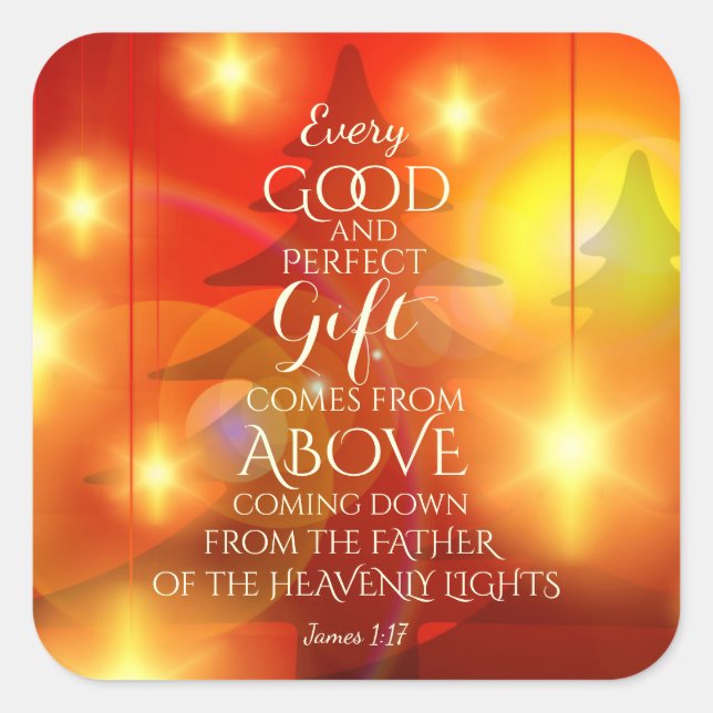 Every Perfect Gift comes from Above, Christmas Square Sticker (Front)