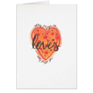 Every Pizza Me Loves Every Pizza You! Cards