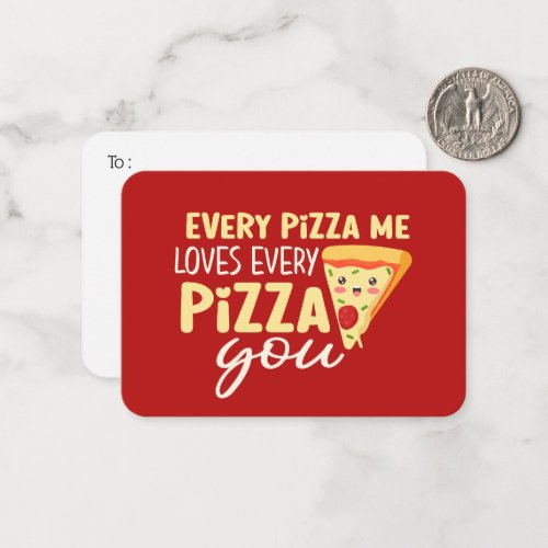 Every Pizza Me Loves You Cute Funny Valentines Day Note Card