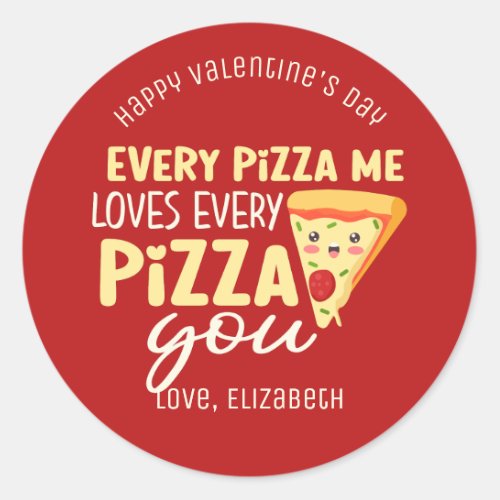 Every Pizza Me Loves You Cute Valentines Day Red Classic Round Sticker
