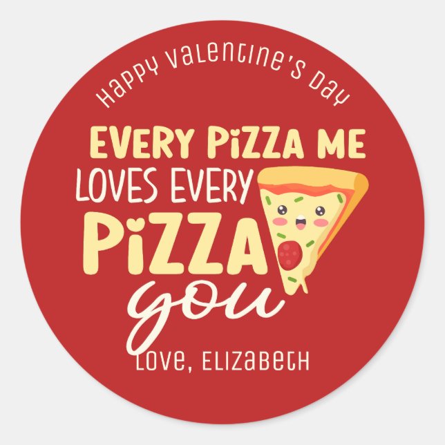 Every Pizza Me Loves You Cute Valentine's Day Red Classic Round Sticker (Front)