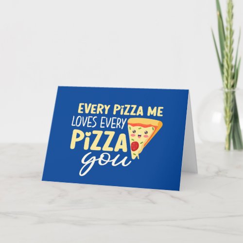 Every Pizza Me Loves You Funny Valentines Day Holiday Card