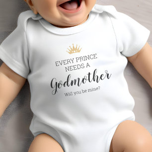 Every Prince Needs A Godmother Proposal Baptism Baby Bodysuit