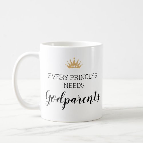 Every Princess Needs Godparents With Picture Coffee Mug