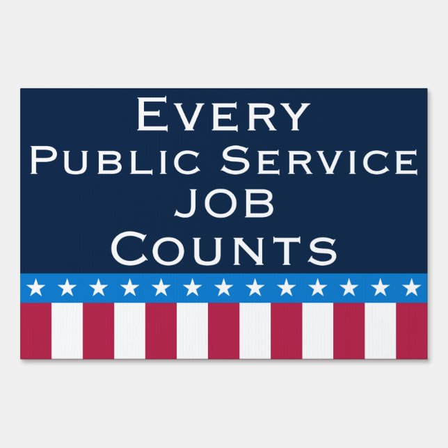 Every Public Service Jobs Counts - 12X18 Yard Sign (Front)