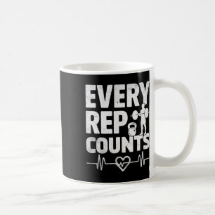 Every Rep Counts Weightlifter Bodybuilding Bodybui Coffee Mug