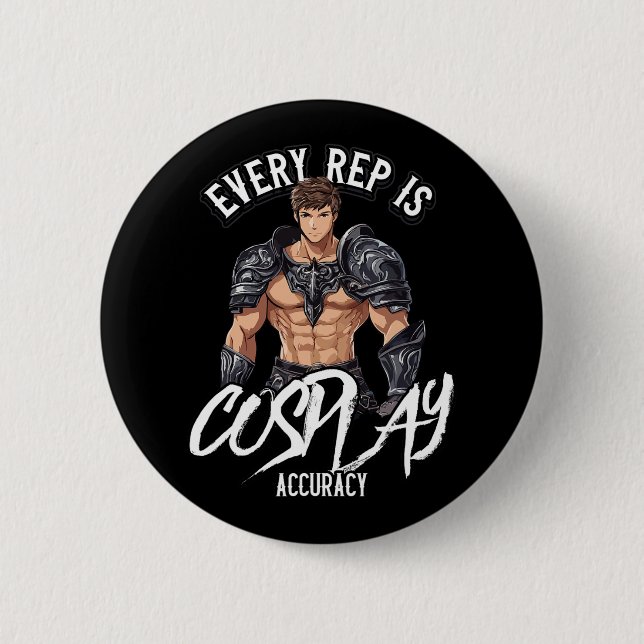 Every Rep Is Cosplay Accuracy Gym Quote  Button (Front)