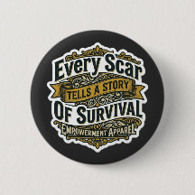 Every Scar Tells A Story Of Survival