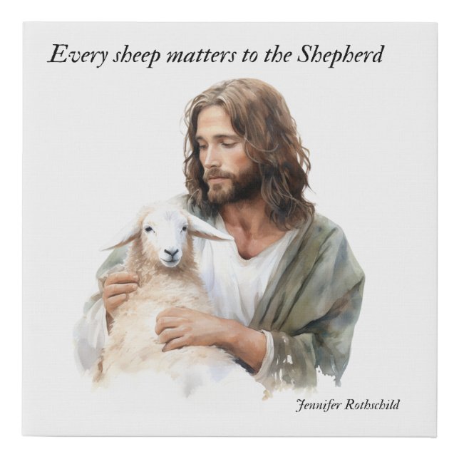 Every Sheep Matters to the Shepherd Faux Canvas Print (Front)