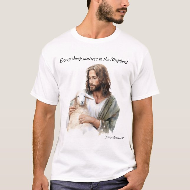 Every Sheep Matters to the Shepherd T-Shirt (Front)