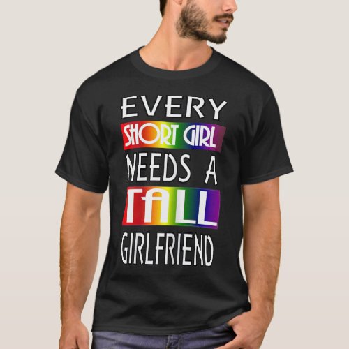 Every Short Girl Lesbian Pride LGBTQ  Lesbian Coup T_Shirt
