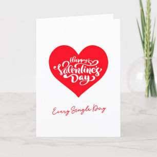 Every Single Day Artsy Text Happy Valentines Day Holiday Card