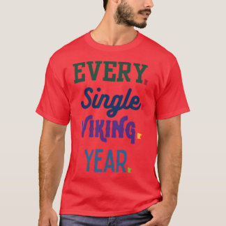 Every Single Viking Year Minnesota Sports Fan Slog T-Shirt